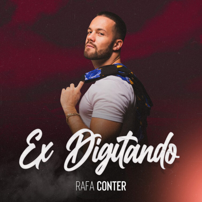 Rafa Conter lança carreira solo com o single “Ex Digitando”, dia 28/01